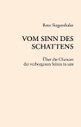 Cover-Bild zum Titel 'Vom Sinn des Schattens' von 'Reto Siegenthaler'