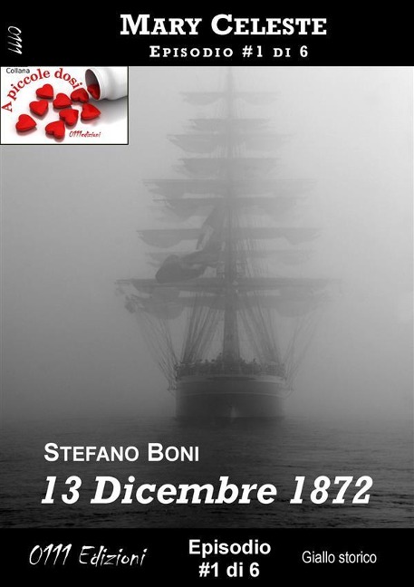 13 Dicembre 1872 - Mary Celeste ep. #1 - Stefano Boni