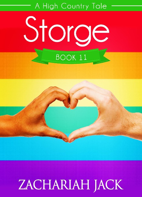 A High Country Tale: The Eleventh Tale-- Storge, A Stickshift Saga - Zachariah Jack