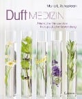 Duft-Medizin - Maria L. Schasteen