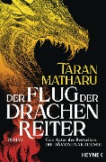 Der Flug der Drachenreiter - Taran Matharu