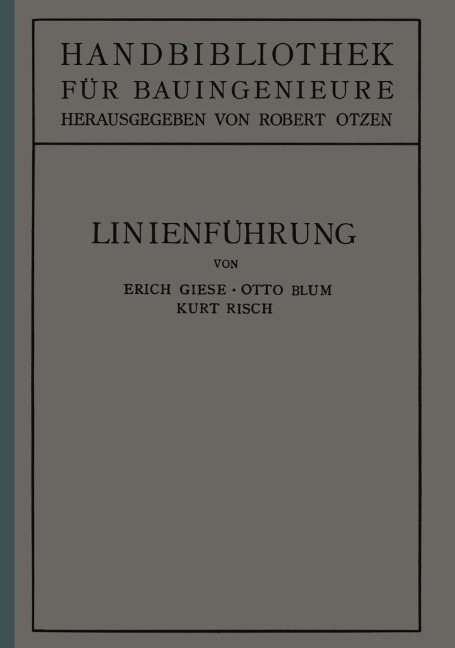 Linienführung - Erich Giese, Otto Blum, Kurt Risch