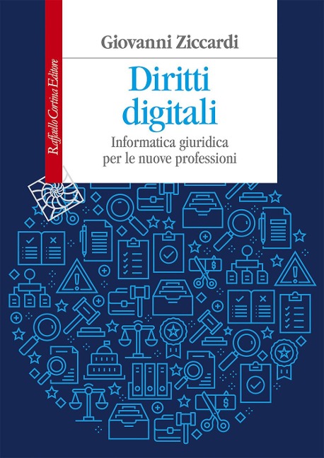 Diritti digitali. Informatica giuridica per le nuove professioni - Giovanni Ziccardi