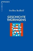 Geschichte Thüringens - Steffen Raßloff