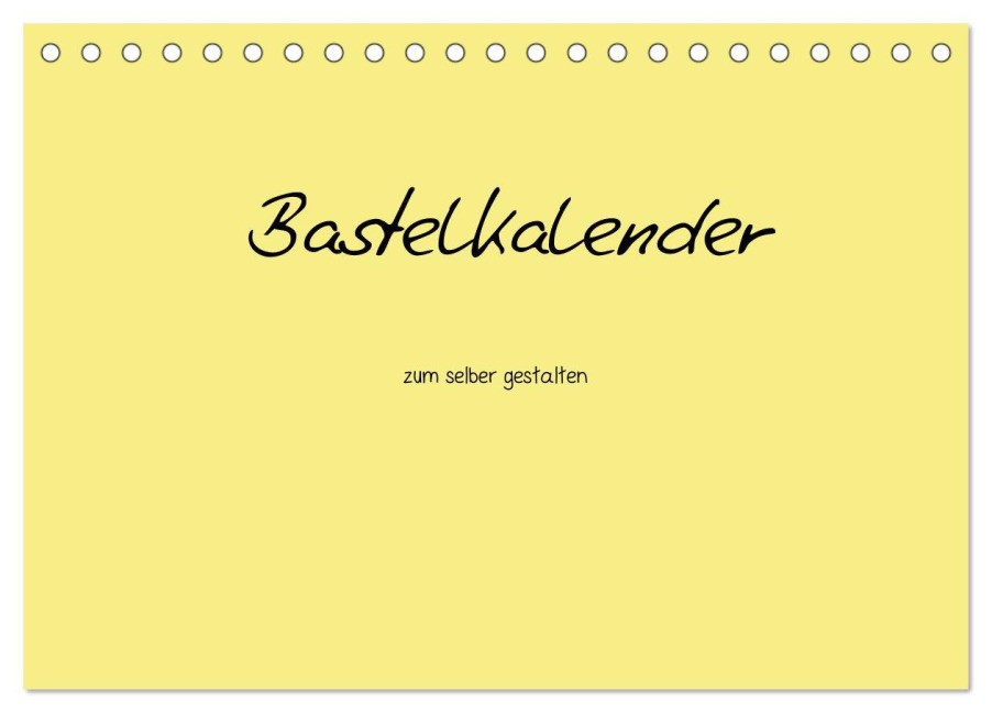 Bastelkalender - Gelb (Tischkalender 2026 DIN A5 quer), CALVENDO Monatskalender - Nina Tobias