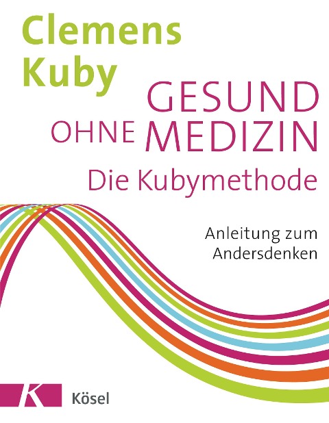 Gesund ohne Medizin - Clemens Kuby