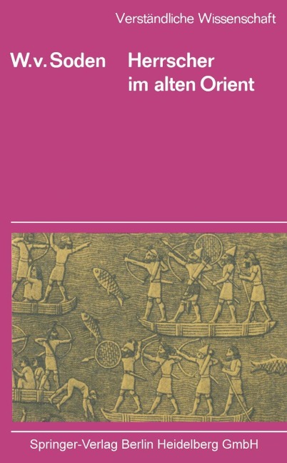 Herrscher im Alten Orient - Wolfram V. Soden