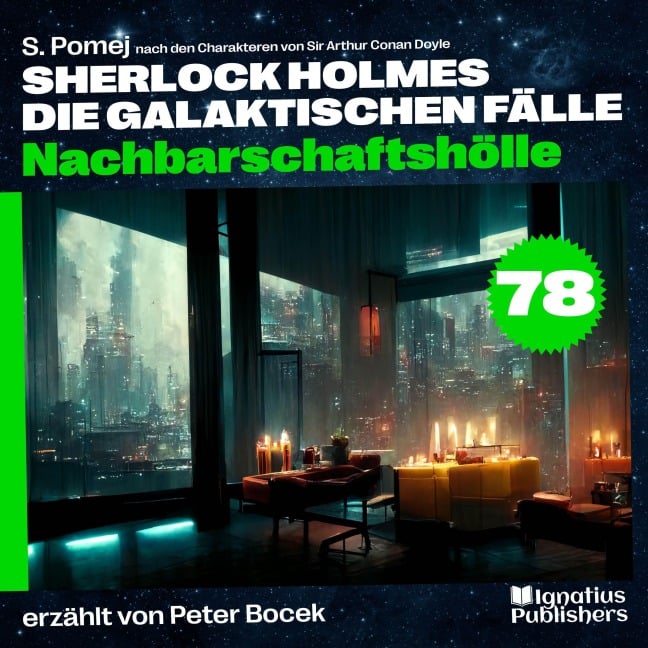 Nachbarschaftshölle (Sherlock Holmes - Die galaktischen Fälle, Folge 78) - Arthur Conan Doyle, S. Pomej