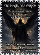 Cover-Bild zum Titel 'Die Magie der Grigori - Band 3 - Die ordnenden Dynamiken der Grigori' von 'Frater Lysir'