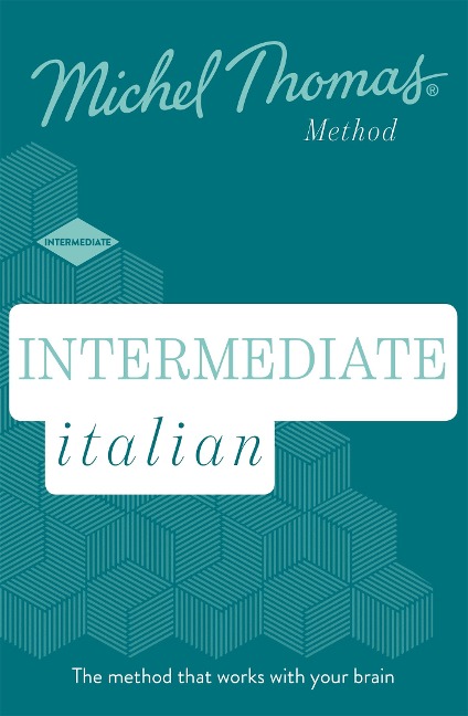 Intermediate Italian (Learn Italian with the Michel Thomas Method) - Michel Thomas