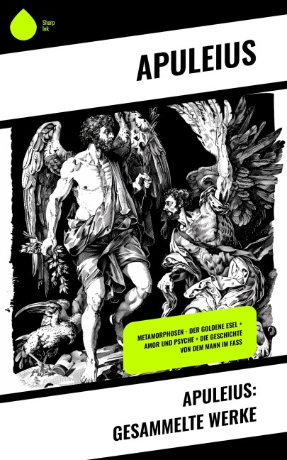 Apuleius: Gesammelte Werke - Apuleius