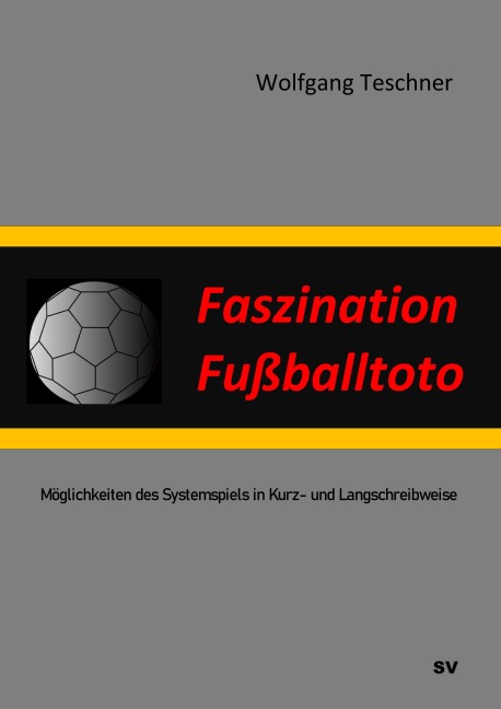Faszination Fußballtoto - Wolfgang Teschner