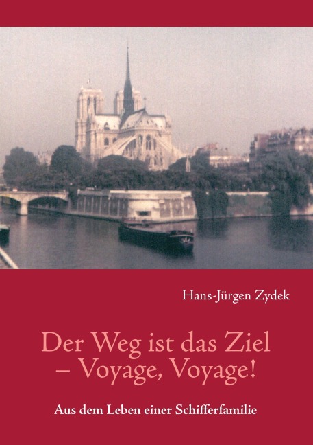 Der Weg ist das Ziel - Voyage, Voyage ! - Hans-Jürgen Zydek