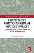 Cover-Bild zum Titel 'Critical Theory, Poststructuralism and 'Nietzsche's Paradox'' von 'Nektarios Kastrinakis'