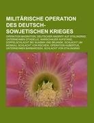 Militärische Operation des Deutsch-Sowjetischen Krieges - 