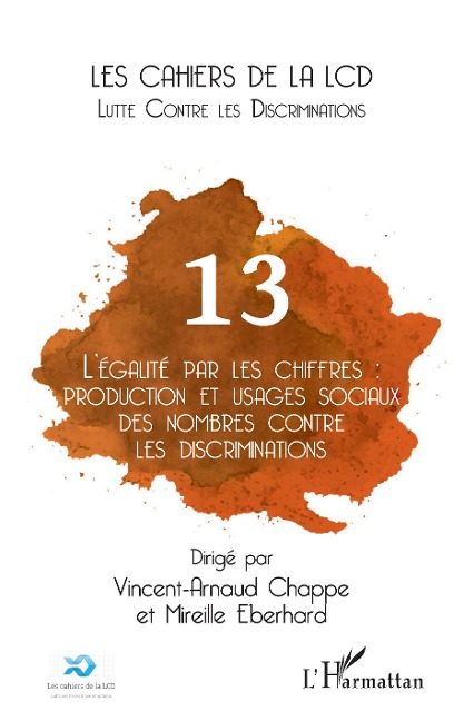 L'égalité par les chiffres : production et usages sociaux des nombres contre les discriminations - Vincent-Arnaud Chappe, Mireille Eberhard