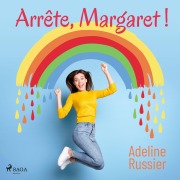 Cover-Bild zum Titel 'Arrête, Margaret ! - Un roman feel good inspirant' von 'Adeline Russier'