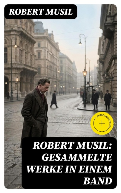 Robert Musil: Gesammelte Werke in einem Band - Robert Musil