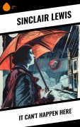Cover-Bild zum Titel 'It Can't Happen Here' von 'Sinclair Lewis'