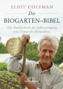 Cover-Bild zum Titel 'Die Biogarten-Bibel' von 'Eliot Coleman'