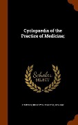 Cover-Bild zum Titel 'Cyclopaedia of the Practice of Medicine;' von 'Hugo Wilhelm Von Ziemssen'