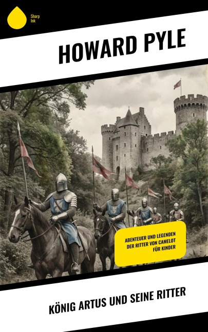 König Artus und seine Ritter - Howard Pyle