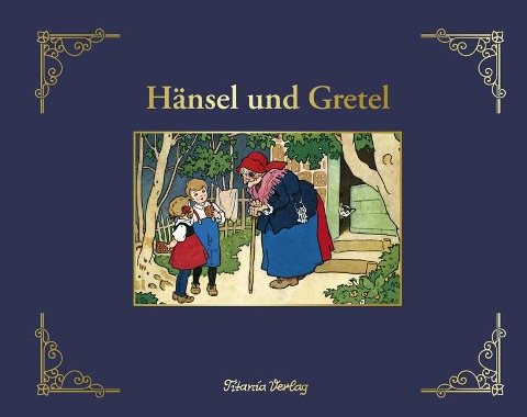 Hänsel und Gretel - Jacob Grimm, Wilhelm Grimm