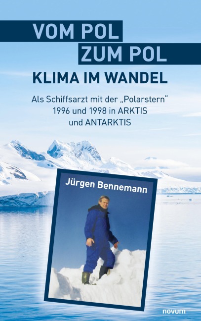 Vom Pol zum Pol - Klima im Wandel - Jürgen Bennemann