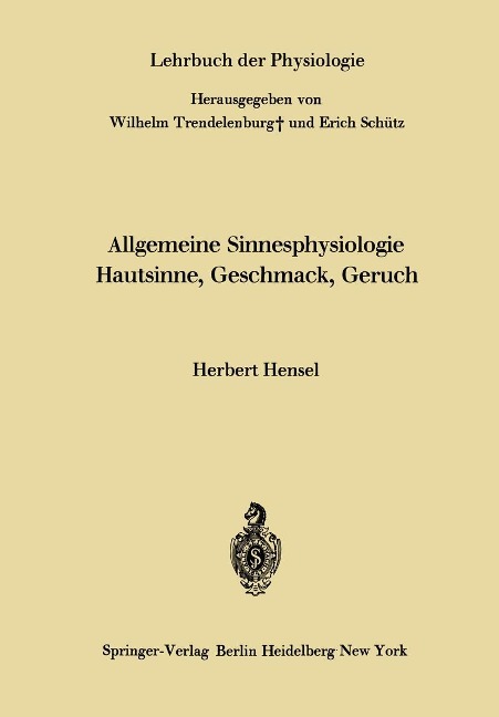 Allgemeine Sinnesphysiologie Hautsinne, Geschmack, Geruch - Herbert Hensel