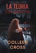 Cover-Bild zum Titel 'La teoria dei giochi' von 'Colleen Cross'