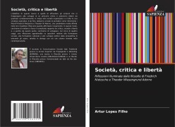 Cover-Bild zum Titel 'Società, critica e libertà' von 'Artur Lopes Filho'