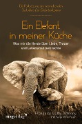 Cover-Bild zum Titel 'Ein Elefant in meiner Küche' von 'Francoise Malby-Anthony, Katja Willemsen'