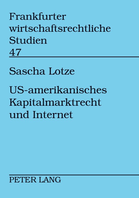 US-amerikanisches Kapitalmarktrecht und Internet - Sascha Lotze