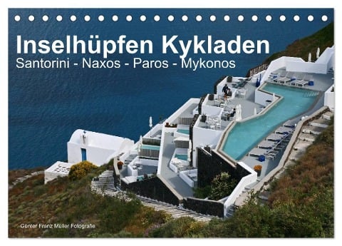 Inselhüpfen Kykladen Santorini - Naxos - Paros - Mykonos (Tischkalender 2024 DIN A5 quer), CALVENDO Monatskalender - Günter Franz Müller Fotografie