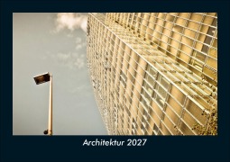 Cover-Bild zum Titel 'Architektur 2027 Fotokalender DIN A5' von 'Tobias Schmitt, Kevin Heber'