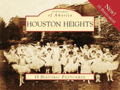 Cover-Bild zum Titel 'Houston Heights' von 'Anne Sloane, Houston Heights Association'