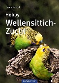 Cover-Bild zum Titel 'Hobby Wellensittich-Zucht' von 'Carola Knecht'