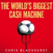 Cover-Bild zum Titel 'The World's Biggest Cash Machine' von 'Chris Blackhurst'