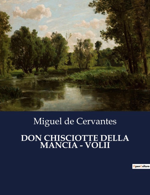 DON CHISCIOTTE DELLA MANCIA - VOLII - Miguel De Cervantes