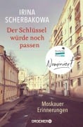 Der Schlüssel würde noch passen - Irina Scherbakowa