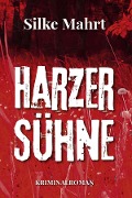 Cover-Bild zum Titel 'Harzer Sühne' von 'Silke Mahrt'