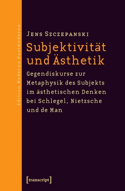 Subjektivität und Ästhetik - Jens Szczepanski