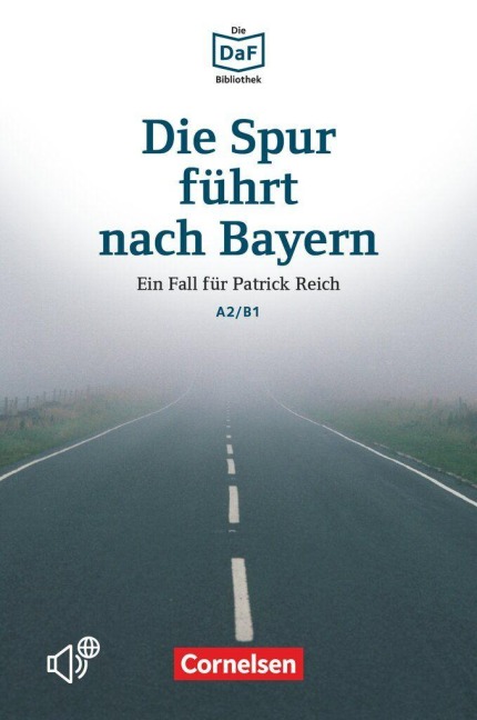 Die DaF-Bibliothek A2-B1 - Die Spur führt nach Bayern - Volker Borbein, Christian Baumgarten