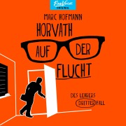 Cover-Bild zum Titel 'Horvath auf der Flucht - Des Lehrers dritter Fall' von 'Marc Hofmann'