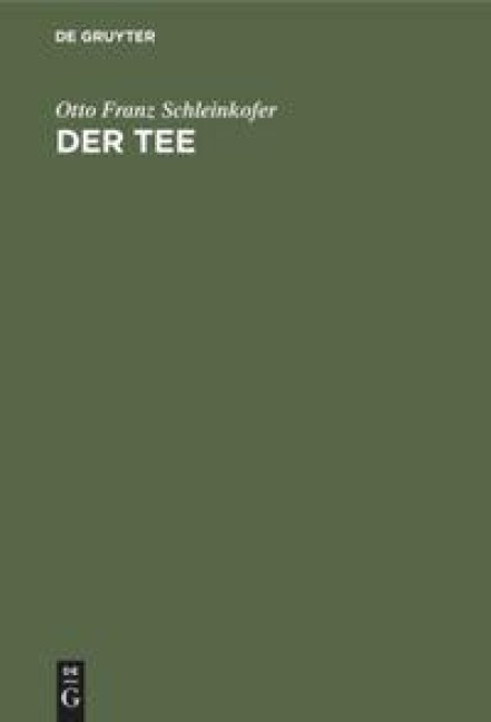 Der Tee - Otto Franz Schleinkofer