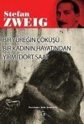 Bir Yüregin Cöküsü Bir Kadinin Hayatindan Yirmi Dört Saat - Stefan Zweig