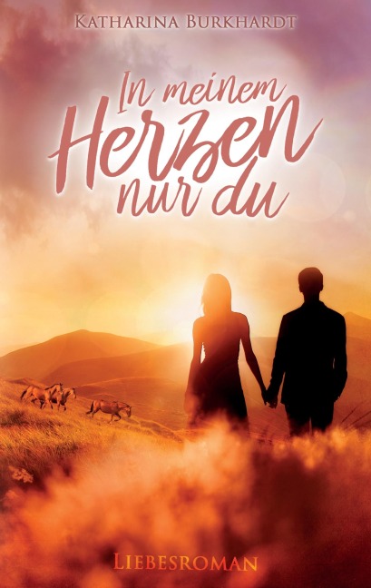 In meinem Herzen nur du - Katharina Burkhardt