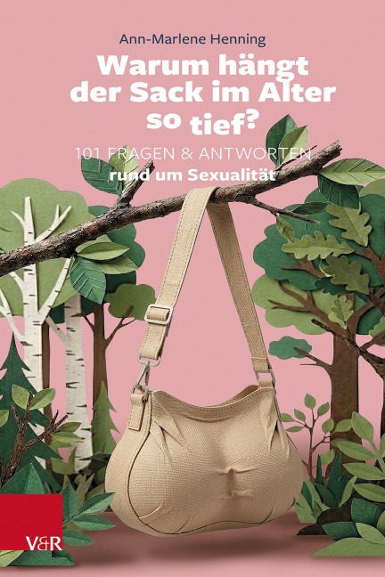 Warum hängt der Sack im Alter so tief? - Ann-Marlene Henning