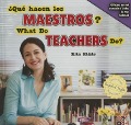 Cover-Bild zum Titel '¿Qué Hacen Los Maestros? / What Do Teachers Do?' von 'Rita Kidde'