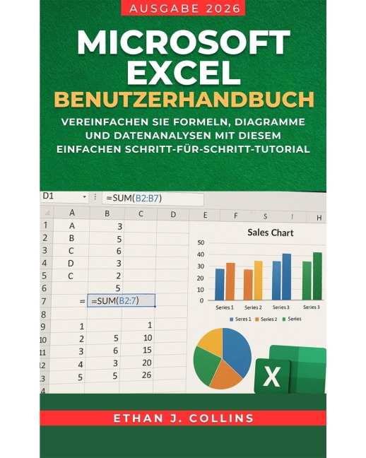Microsoft Excel-Benutzerhandbuch - Ausgabe 2026 - Ethan J. Collins